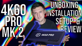 Elgato 4K60 Pro MK.2 Unboxing, installing, Setup & Review 4K GAMING CAPTURE CARD