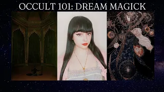 What Is Dream Magick? | Occult 101