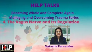 Becoming Whole and Complete Again - 4. The Vagus Nerve and its Regulation | Short HELP Talk