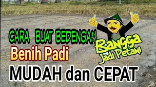 CARA buat bedengan benih padi yang  MUDAH dan CEPAT