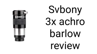svbony 3x achro barlow quick review
