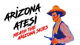 ARİZONA ATEŞİ (1957) | TÜRKÇE DUBLAJ KOVBOY FİLMİ | NEATH THE ARIZONA SKIES