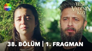 Yeşil Vadi'nin Kızı 38. Bölüm 1. Fragman | "Ben takip ediliyorum!"