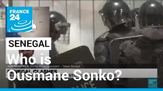 Who is Ousmane Sonko, Senegal opposition leader convicted of corrupting youth? • FRANCE 24 English