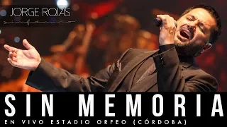 Jorge Rojas -  Sin Memoria | En Vivo Estadio Orfeo Córdoba