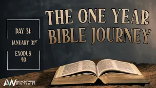 The One Year Bible Journey: Day 31 – January 31 – Exodus 40 – The Cloud and Glory at the Tabernacle