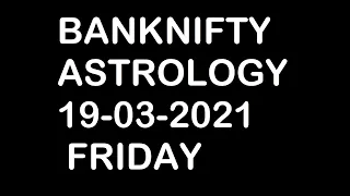 19th March View || NIFTY / BANKNIFTY Financial Astrology Analysis