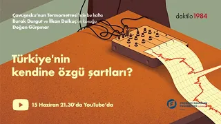 Türkiye'nin kendine özgü şartları (?) | Çavuşesku'nun Termometresi #13