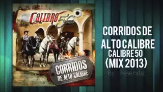 Corridos De Alto Calibre (Mix) - Calibre 50