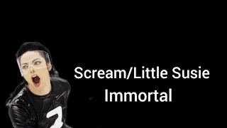 Scream/Little Susie (Immortal) Michael Jackson. My Version.