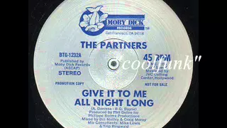 The Partners - Give It To Me All Night Long (12" Disco-Funk 1982)
