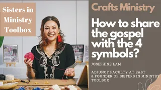 Crafts Ministry - How to share the gospel with the 4 symbols? By Josephine Lam