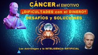 🟩 SIGNO CÁNCER:Problemas con el DINERO.Que DICEN los ASTROS del Zodíaco y la Inteligencia Artificial