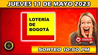 Resultado de LA LOTERIA DE BOGOTA del JUEVES 11 DE MAYO 2023