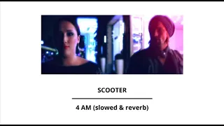 Scooter - 4 AM (slowed & reverb)