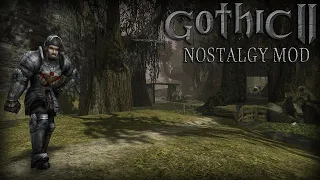 Gothic 2 Nostalgy Mod #1 - Запускаем и смотрим новый мод "Ностальгия"