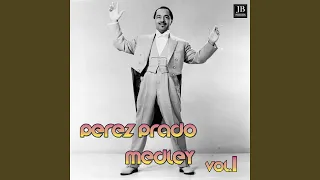 Perez Prado Medley 1: Mambo No. 5 / Quizas Quizas Quizas / Cherry Pink And Apple Blossom White...