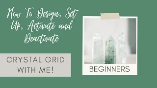 How To Design, Set Up, Activate and Deactivate A Crystal Grid - Gemstone Gridding For Beginners