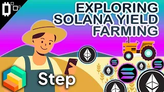 Exploring Solana Yield Farming w/ Step Finance