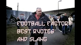 Football Factory Best Quotes and Slang