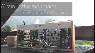rain in the mountains // Eurorack Modular Ambient