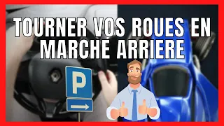 ⏱SE GARER EN MARCHE ARRIERE : Apprendre à tourner vos roues -FAST&CURIOUS#4 -