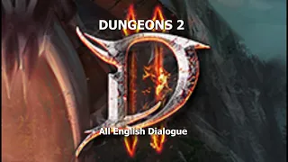 Dungeons 2 – All English Dialogue/Narration