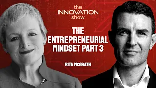 Unlocking Continuous Innovation with Rita McGrath