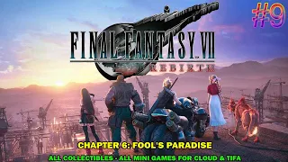 FINAL FANTASY VII REBIRTH - Chap 6: Fool's paradise - All collectibles & mini games & trophies