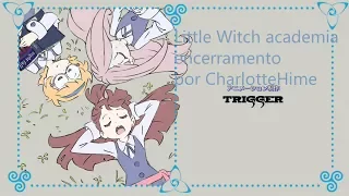 Little Witch Academia ( ENDING COVER PT-BR) 【CharlotteHime】
