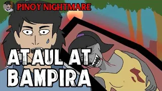 PINOY ANIMATED STORY | ATAUL AT BAMPIRA | ASWANG TRUE ANIMATED STORIES | PINOY NIGHTMARE