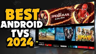 ✅ Top 5 Best Android TVs 2024 | Smart Choices for Smart Homes