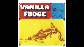 Vanilla Fudge - Vanilla Fudge 1967 [Full Album]