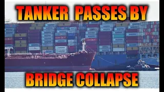 Tanker Irini moves past Key Bridge Collapse Site and M/V Dali heading into Port of Baltimore