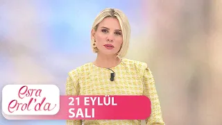 Esra Erol'da 21 Eylül Salı | Tek Parça