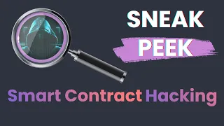 Smart Contract Hacking Course - FULL Overview and a Sneak Peek