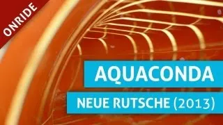 Aqualand Köln - AQUAconda neue Rutsche 2013 Onride!