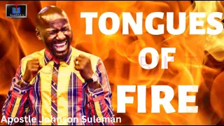 TONGUES OF FIRE  WITH APOSTLE JOHNSON SULEMAN I GospelAfrikTv