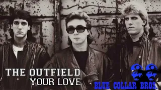 The Outfield - Your Love (Blue Collar Bros. Remix)