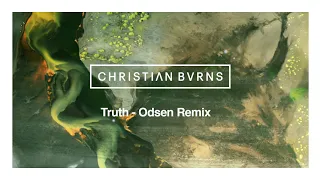 Christian Burns -Truth (Odsen Remix)