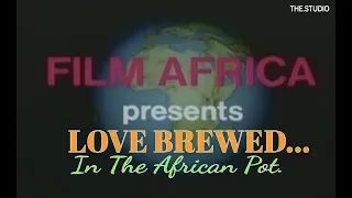 FILM AFRICA - LOVE BREWED IN THE AFRICAN POT (1980) THE.STUDIO