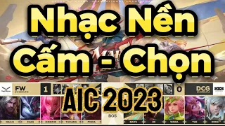 TOP | Nhạc Nền Cấm Chọn AIC 2023 | MARK YOUR LEGACY | AIC 2023 Ban - Pick