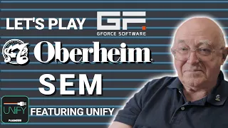 GForce Oberheim SEM | Happy Birthday Tom Oberheim | Featuring UNIFY