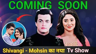 Shivangi Joshi And Mohsin Khan New TV Serial 🤗 | Naira Kartik Yrkkh | Shivangi Joshi | Mohsin Khan |