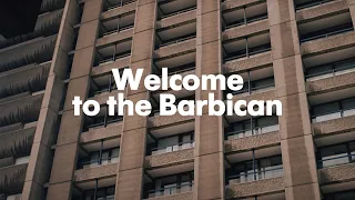 Welcome to the Barbican