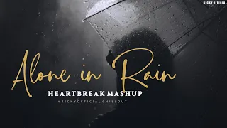 Alone in Rain Mashup 2021 - Heartbreak Emotion Chillout Mix - Darshan Raval - BICKY OFFICIAL
