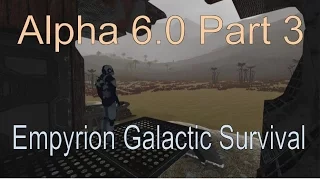 Empyrion Galactic Survival - Alpha 6 Part 3 - New start