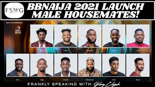 BBNAIJA 2021 LIVE LAUNCH SHOW | SHINE YA EYE MALE HOUSEMATES | BIGGIE'S HOUSE TOUR | GLORY ELIJAH