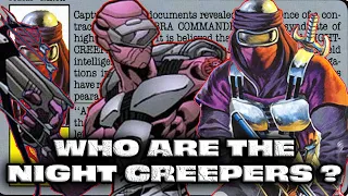 History and Origin of GI Joe's NIGHT CREEPERS!