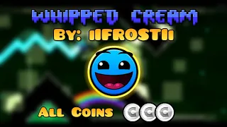 Whipped Cream By: iIFROSTIi - Geometry Dash 2.11